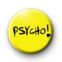 Psycho badges